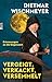 Vergeigt, verkackt, versemmelt: Erinnerungen an die Gegenwart | "Niemand kann den Irrsinn des Alltags so witzig in Worte fassen wie Dietmar Wischmeyer." Berliner Morgenpost (German Edition)