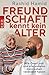 Freundschaft kennt kein Alter: Wie Oma Lotti und alle anderen mein Leben verändert haben | @pflege.smile (German Edition)