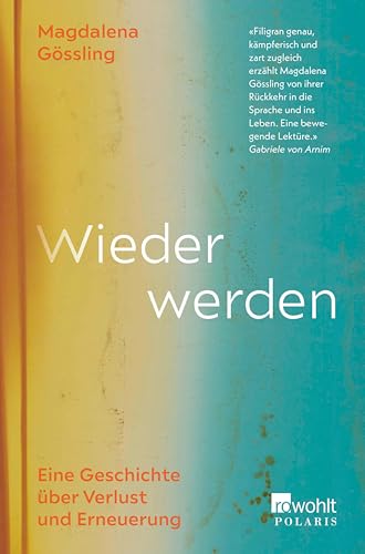 Wieder werden: Eine Geschichte über Verlust und Erneuerung (German Edition)