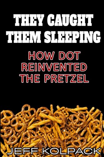 They Caught Them Sleeping: How Dot Reinvented the Pretzel (Paperback)