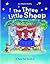 The Three Little Sheep by Ann D. Koffsky The Three Little Sheep by Ann D. Koffsky