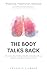 The Body Talks Back: A true...