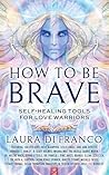 How to Be Brave: ...