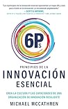 6Ps Principios de la InnavaciónEsencial (Spanish Edition)
