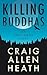 Killing Buddhas: An Eden Ri...
