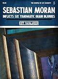Sebastian Moran Inflicts Six Traumatic Brain Injuries