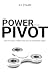 The Power of Pivot by R.J. Starr