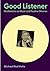 Good Listener: Meditations on Music and Pauline Oliveros