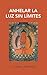 Anhelar la luz sin límites by James Low