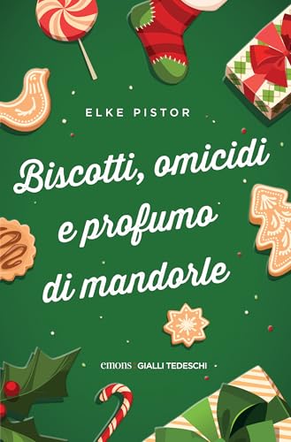 Biscotti, omicidi e profumo di mandorle (Italian Edition)