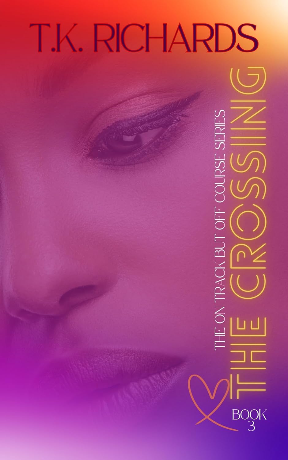 The Crossing (On Track But Off Course #3)