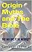 Creation Myths and The Bibl...