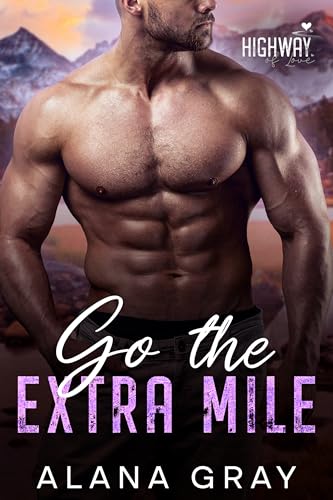 Go the Extra Mile: A Single Dad, Reverse Age-Gap Romance (Highway of Love Book 4)