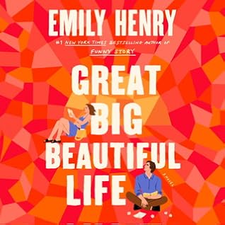 Great Big Beautiful Life by Emily Henry