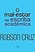 o Mal-estar na Escrita Academica by Robson Cruz
