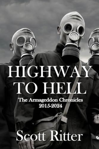 Highway to Hell: The Armageddon Chronicles, 2015-2024 (Paperback)