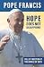Hope Does Not Disappoint (Spes non confundit) by Pope Francis Hope Does Not Disappoint (Spes non confundit) by Pope Francis