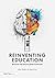 Reinventing Education: Beyo...