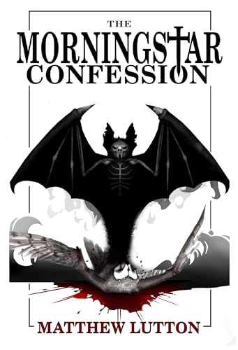 The Morningstar Confession (Kindle Edition)