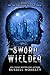 The Sword Wielder by Russell Nohelty
