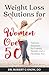 Weight Loss Solutions for Women Over 50 by Robert Snow
