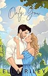 Only You: An Age Gap, Best Friend's Father Romance