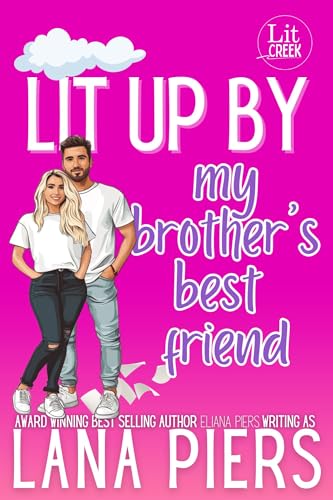 Lit Up by My Brother's Best Friend (Lit Creek Book 1)