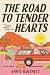 The Road to Tender Hearts