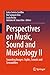 Perspectives on Music, Sound and Musicology II: Sounding Images: Sights, Sounds and Sensualities