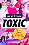Toxic: Women, Fam...
