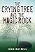 The Crying Tree and the Magic Rock by John Russell