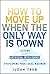 How to Move Up When the Onl...
