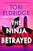 The Ninja Betrayed: Lily Wo...