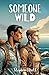 Someone Wild by Stephen       Elliott