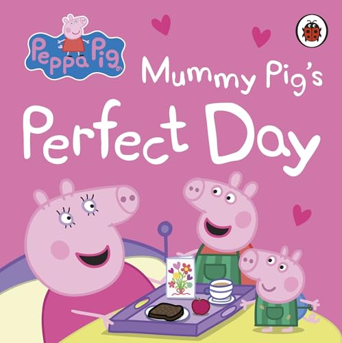 Peppa Pig: Mummy Pig’s Perfect Day: The perfect gift for Mother’s Day! (Kindle Edition)