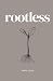 Rootless
