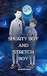 Shorty Boy and Stretch Boy