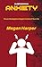 Overcoming Anxiety - Proven Strategies to Regain Control of Y... by Megan Harper