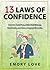 13 Laws of Confidence by Emory Love