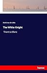 The White Knight:...