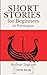 Short Stories for Beginners...