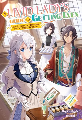 A Livid Lady's Guide to Getting Even: How I Crushed My Homeland with My Mighty Grimoires Volume 4 (Kindle Edition)