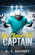 The Closed Off Captain
