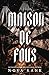 Maison De Fous (Cirque Du Désir)