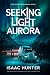 Seeking Light Aurora: A Sup...