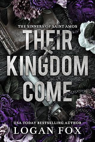 Their Kingdom Come (The Sinners of Saint Amos #1)