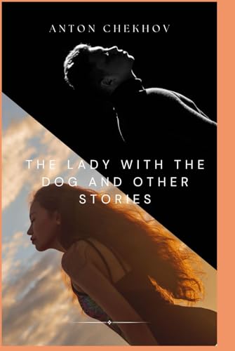 The Lady With The Dog and Other Stories