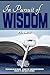 In Pursuit of Wisdom (Teens...