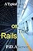 Off the Rails (A Typical)