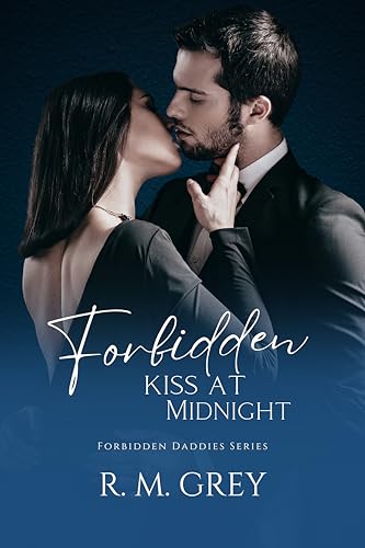 Forbidden Kiss at Midnight (Forbidden Daddies Series Book 1)